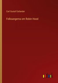 Produktbild: Folksangerna om Robin Hood