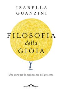 Produktbild: Filosofia della gioia. Una cura per le malinconie del presente