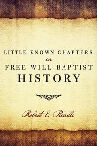 Produktbild: Little Known Chapters in Free Will Baptist History
