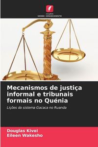 Produktbild: Mecanismos de justi&ccedil;a informal e tribunais formais no Qu&eacute;nia