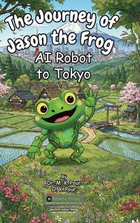 Produktbild: The Journey of Jason the Frog(TM) AI Robot to Tokyo
