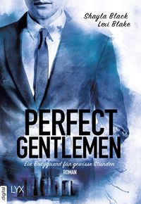 Ein Bodyguard für gewisse Stunden / Perfect Gentlemen Bd.2 Lexi Blake