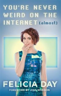 Produktbild: Day, F: You're Never Weird on the Internet (Almost)