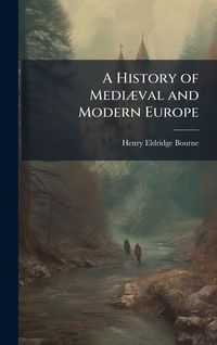 Produktbild: A History of Medi&Atilde;]val and Modern Europe