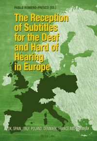 Produktbild: The Reception of Subtitles for the Deaf and Hard of Hearing in Europe