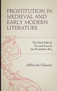 Bild vom Artikel Prostitution in Medieval and Early Modern Literature vom Autor Albrecht Classen