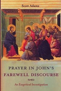 Produktbild: Prayer in John's Farewell Discourse