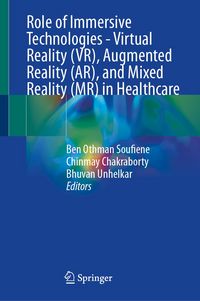 Produktbild: Role of Immersive Technologies - Virtual Reality (VR), Augmented Reality (AR), and Mixed Reality (MR) in Healthcare