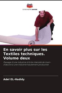 Produktbild: En savoir plus sur les Textiles techniques. Volume deux