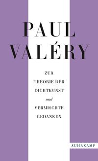 Bild vom Artikel Paul Valéry: Zur Theorie der Dichtkunst und vermischte Gedanken vom Autor Paul Valery