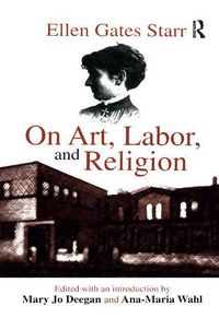 Produktbild: Starr, E: On Art, Labor, and Religion