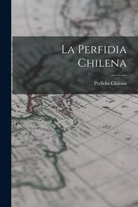 Produktbild: La Perfidia Chilena