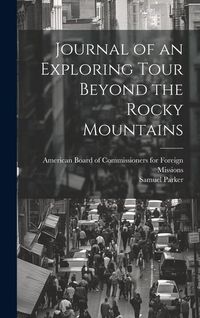 Produktbild: Journal of an Exploring Tour Beyond the Rocky Mountains