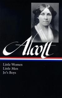 Produktbild: Louisa May Alcott: Little Women, Little Men, Jo's Boys (LOA #156)