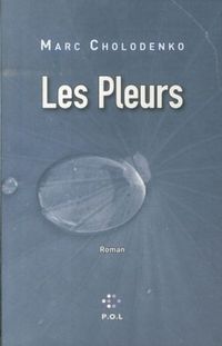Produktbild: Les pleurs ou Le grand oeuvre d'Andr&eacute;a Bajarsky