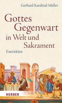 Produktbild: Gottes Gegenwart in Welt und Sakrament