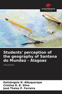 Produktbild: Students' perception of the geography of Santana do Munda&uacute; - Alagoas