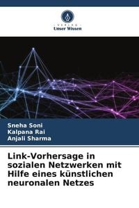 Produktbild: Link-Vorhersage in sozialen Netzwerken mit Hilfe eines k&uuml;nstlichen neuronalen Netzes