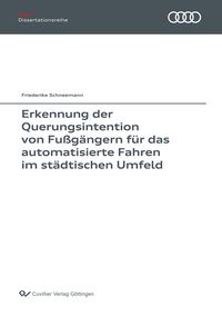 Produktbild: Erkennung der Querungsintention von Fu&szlig;g&auml;ngern f&uuml;r das automatisierte Fahren im st&auml;dtischen Umfeld