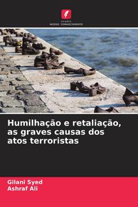 Produktbild: Humilha&ccedil;&atilde;o e retalia&ccedil;&atilde;o, as graves causas dos atos terroristas