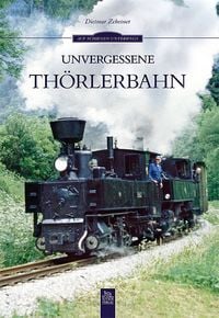 Produktbild: Unvergessene Th&ouml;rlerbahn