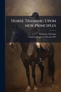 Produktbild: Horse Training Upon new Principles