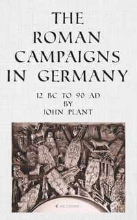 Produktbild: The Roman Campaigns in Germany