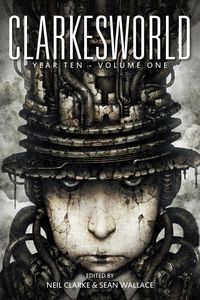 Produktbild: Clarkesworld Year Ten: Volume One (Clarkesworld Anthology, #10.1)