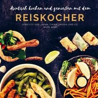 Produktbild: Asiatisch kochen und genie&szlig;en mit dem Reiskocher
