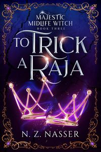 Produktbild: To Trick a Raja (Majestic Midlife Witch, #3)