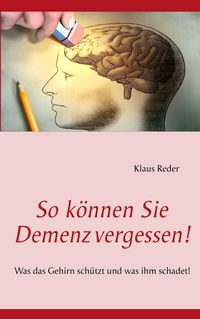 Produktbild: So k&ouml;nnen Sie Demenz vergessen!