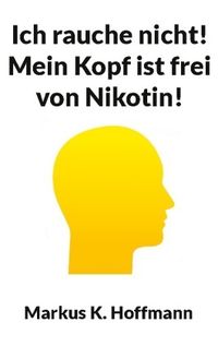 Produktbild: Ich rauche nicht! Mein Kopf ist frei von Nikotin!