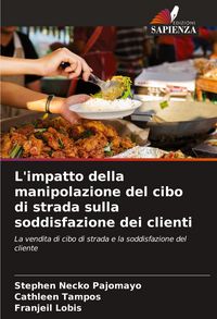 Produktbild: L'impatto della manipolazione del cibo di strada sulla soddisfazione dei clienti