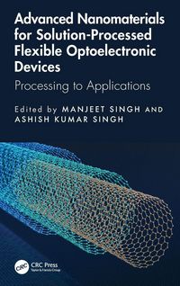 Produktbild: Advanced Nanomaterials for Solution-Processed Flexible Optoelectronic Devices