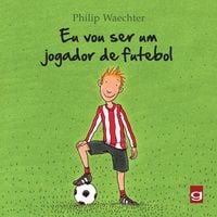 Produktbild: Eu vou ser um jogador de futebol