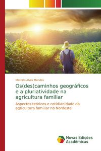Produktbild: Os(des)caminhos geogr&aacute;ficos e a pluriatividade na agricultura familiar