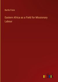 Produktbild: Eastern Africa as a Field for Missionary Labour