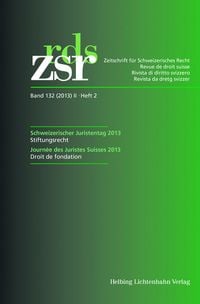 Produktbild: ZSR Band 132 (2013) II Heft 2 - Schweizerischer Juristentag 2013 / Journ&eacute;e des Juristes Suisses 2013: Demokratie/D&eacute;mocratie - Stiftungsrecht/droit de fondation