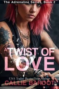 Produktbild: A Twist of Love: A Rock Star Romance (Adrenaline, #2)