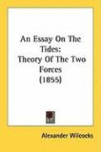 Produktbild: An Essay on the Tides: Theory of the Two Forces (1855)