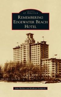 Produktbild: Remembering Edgewater Beach Hotel