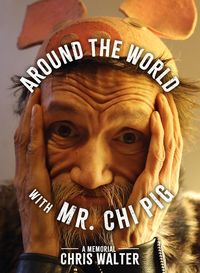 Produktbild: Around the World With Mr. Chi Pig