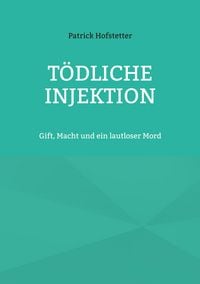 Produktbild: T&ouml;dliche Injektion