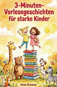 Produktbild: 3-Minuten-Vorlesegeschichten f&uuml;r starke Kinder