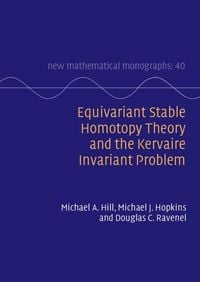 Produktbild: Equivariant Stable Homotopy Theory and the Kervaire Invariant Problem