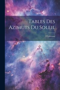 Produktbild: Tables Des Azimuts Du Soleil