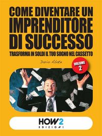 Produktbild: Come Diventare un Imprenditore di Successo (Volume II)