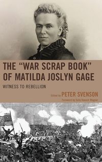 Produktbild: "War Scrap Book" of Matilda Joslyn Gage