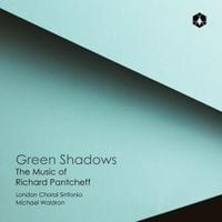 Produktbild: Green Shadows: The Music of Richard Pantcheff