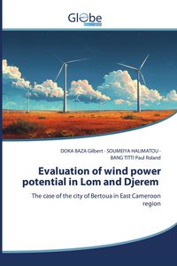 Produktbild: Evaluation of wind power potential in Lom and Djerem